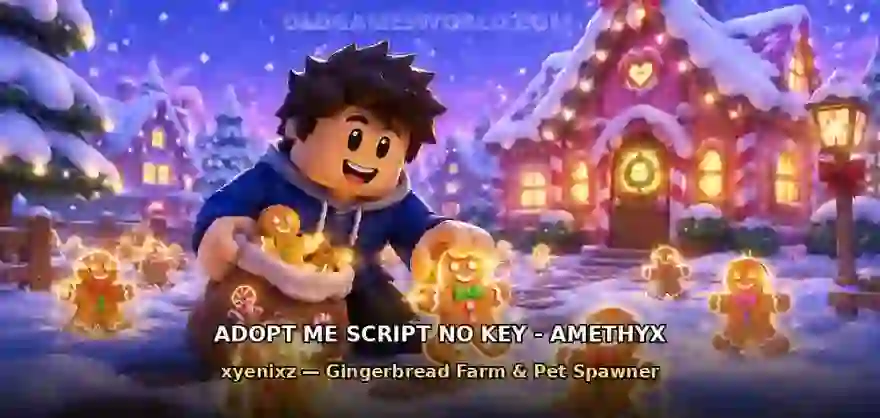 Adopt Me Script No Key – AMETHYX by xyenixz (Gingerbread Farm & Pet Spawner)