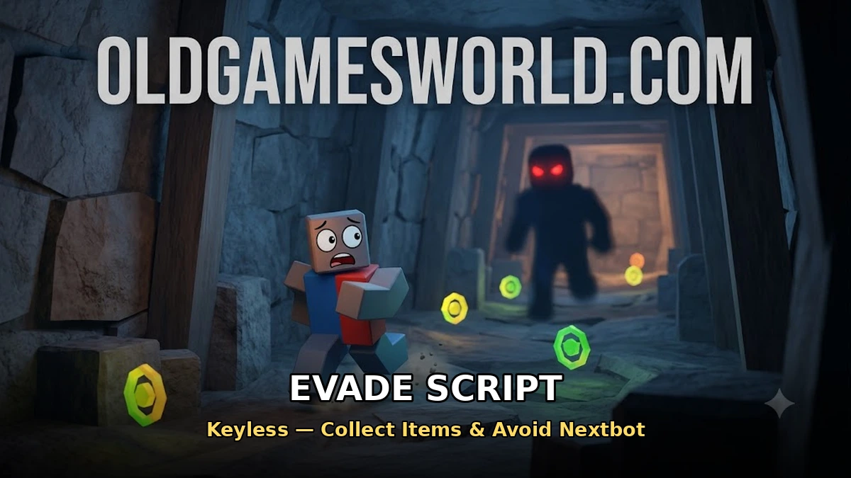 Evade Script (Keyless) – Collect Items & Avoid Nextbot