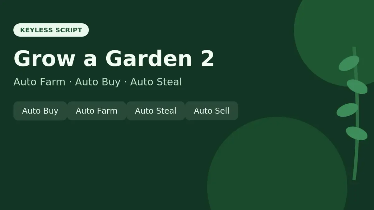 Grow a Garden 2: Free Auto-Farm, Auto-Buy & Auto-Steal Script (No Key Required)