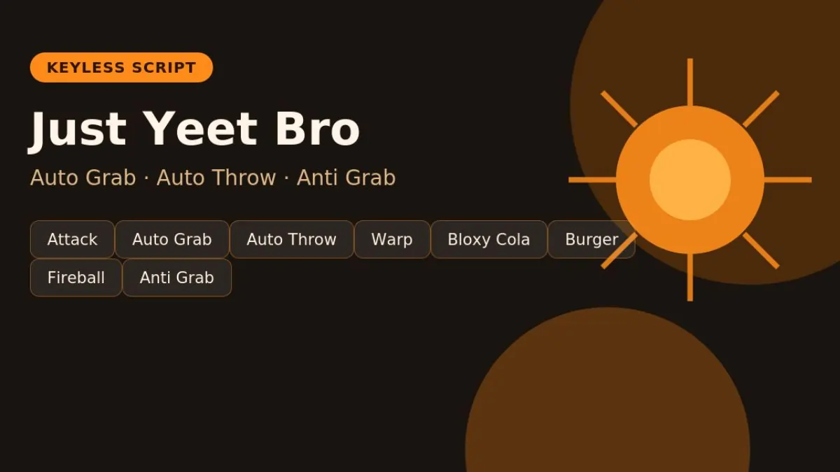 Just Yeet Bro Script (Keyless) – Auto Grab, Auto Throw & More