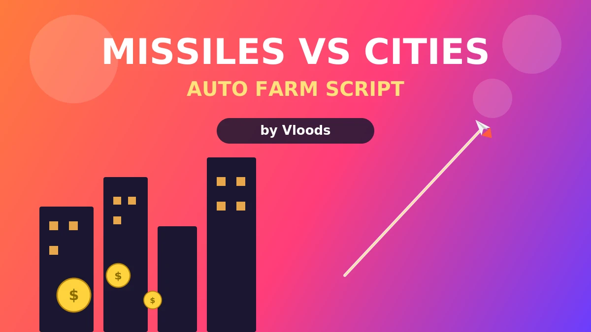 Missiles vs Cities Auto Farm Script by Vloods (Key System)