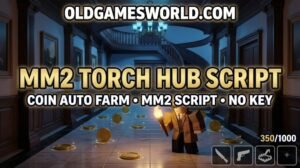 MM2 Torch Hub Script with Coin Auto Farm, No Key access, and a clean Roblox interface