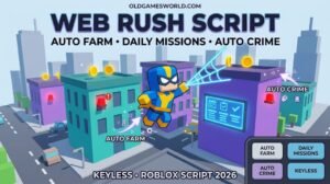 Web Rush Script 2026 with Keyless Auto Farm, Daily Missions and Auto Crime