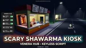 Scary Shawarma Kiosk Script 2026 with Venera Hub and Keyless Roblox gameplay utilities