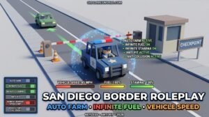 San Diego Border Roleplay Script 2026 with Auto Farm, Infinite Fuel, Infinite Stamina, Vehicle Speed and Keyless access