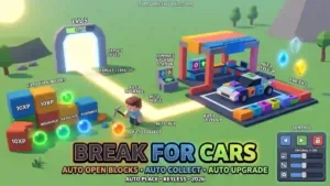 Break for Cars Script 2026 with Auto Open Blocks, Auto Collect, Auto Upgrade, Auto Place and Keyless access