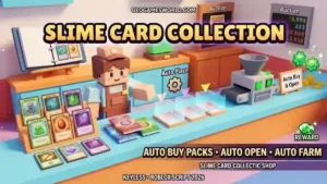 Slime Card Collection Script 2026 with Auto Buy Packs, Auto Open, Auto Farm and Keyless features