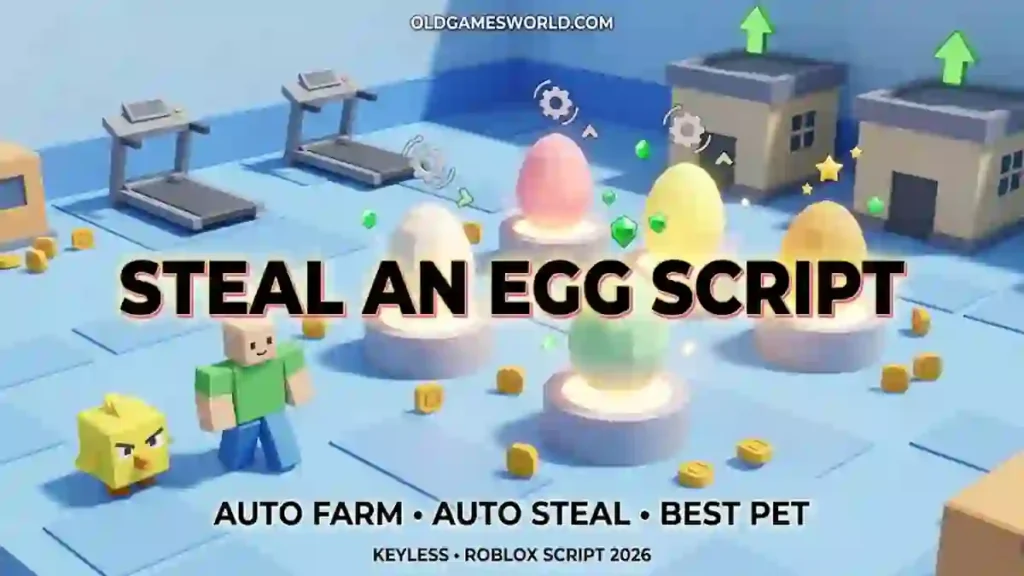 Steal an Egg Script 2026 with Auto Farm, Auto Steal, Best Pet and Keyless features