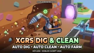 XGRS Dig and Clean Script 2026 with Auto Dig, Auto Clean, Auto Farm and Keyless