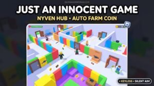Just an Innocent Game Nyven Hub Script 2026 gameplay thumbnail featuring Auto Farm Coin, Silent Aim, ESP and Keyless features.