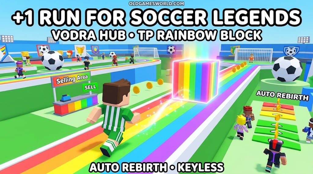 +1 Run for Soccer Legends Script 2026 thumbnail showing Vodra Hub TP Rainbow Block, TP Sel and Auto Rebirth keyless gameplay.